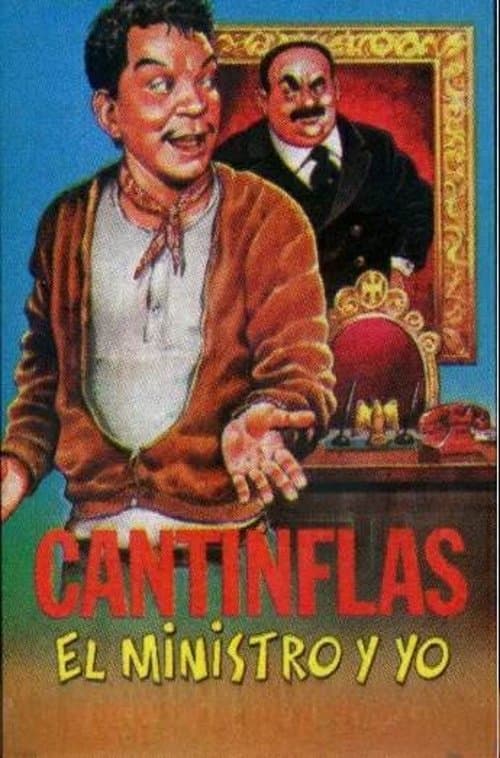 Cantinflas – El Ministro y Yo