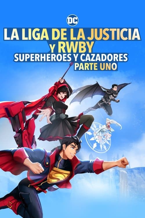 Liga de la Justicia x RWBY: Superhéroes y Cazadores: Parte 2