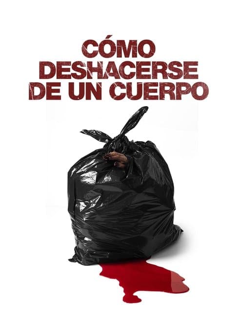 Póster oficial de la película Cómo Deshacerse de un Cuerpo en alta calidad HD 4K