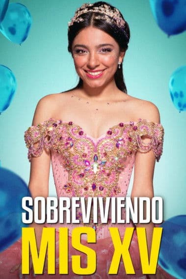 Póster oficial de la película Sobreviviendo mis XV en alta calidad HD 4K