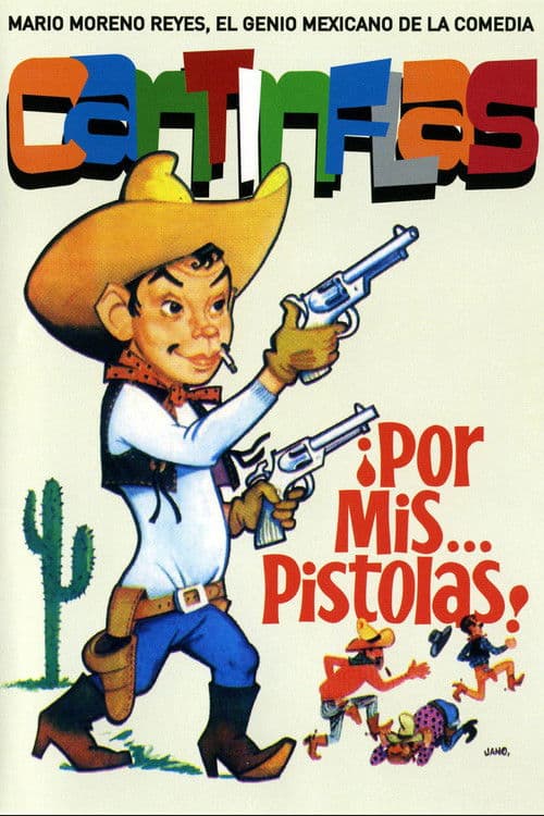 Cantinflas Por mis Pistolas