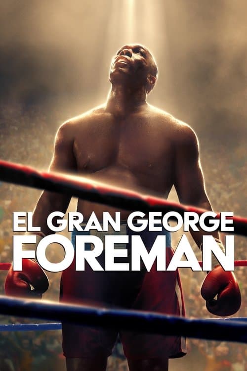 Póster oficial de la película Big George Foreman en alta calidad HD 4K