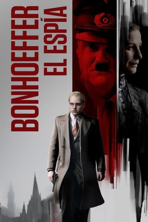 Bonhoeffer: Pastor. Espía. Asesino