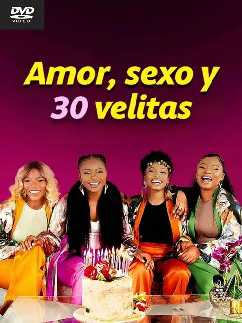 Póster de la película Amor, sexo y 30 velitas (2023)