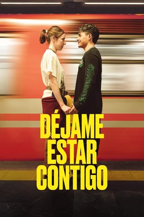 Póster de la película Déjame estar contigo (2025)