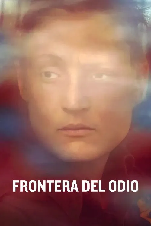 Póster de la película Frontera del Odio (2023)