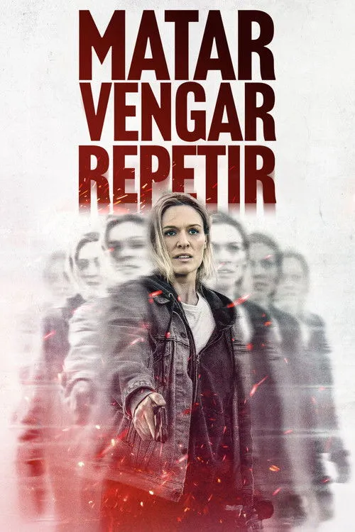 Póster de la película Matar Vengar Repetir (2025)