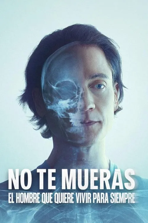 Póster de la película No te mueras: El hombre que quiere vivir para siempre (2025)