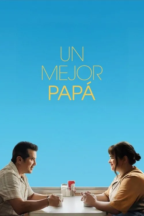 Póster de la película Un Mejor Papá (2024)