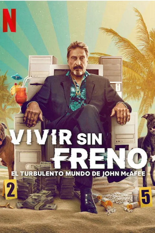Póster de la película Vivir sin freno: El turbulento mundo de John McAfee (2022)